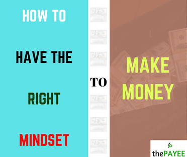 How To Have The Right Mindset To Make Money